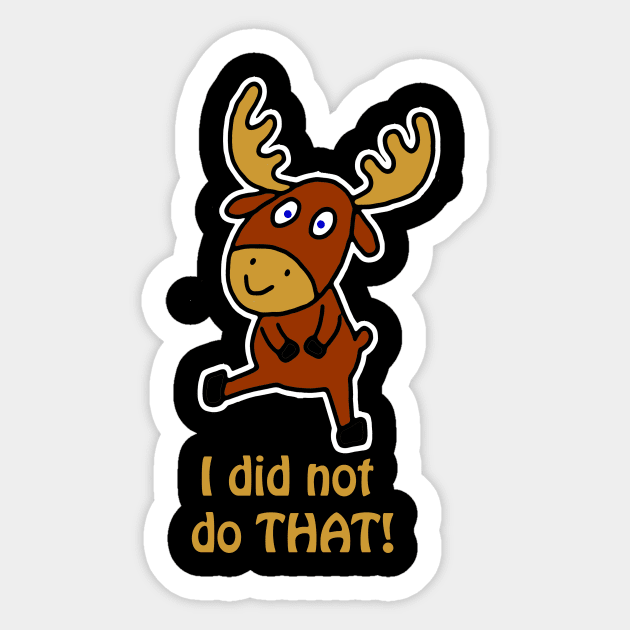 I did not do THAT! Fun and cute moose Sticker by MarionsArt